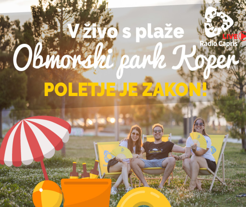 CAPRISOVA PLAŽNA TURNEJA: Studio selimo v Obmorski park v Žusterni