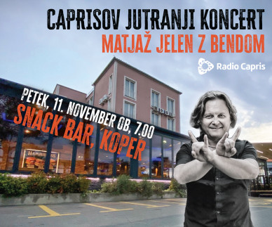 Capris pripravlja najbolj&scaron;e prebujanje: Jutranji koncert z Matjažem Jelenom z bandom v Snack baru!